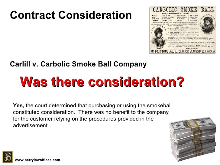carlile vs carbolic smoke company Carlill vs the carbolic smoke ball company 12th september 2017 this important court case was about when you have to stick to a deal you have made (or in lawyer speak – a contract) it is just about the first case any puppy lawyer is told about at law school it was decided in the court of appeal in 1892. carlile vs carbolic smoke company Carlill vs the carbolic smoke ball company 12th september 2017 this important court case was about when you have to stick to a deal you have made (or in lawyer speak – a contract) it is just about the first case any puppy lawyer is told about at law school it was decided in the court of appeal in 1892.