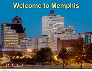 Welcome to Memphis




Friday, September 17, 2010
 