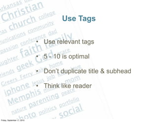 Use Tags

                             • Use relevant tags

                             • 5 - 10 is optimal

            ...