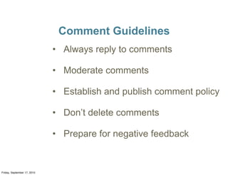 Comment Guidelines
                             • Always reply to comments

                             • Moderate commen...