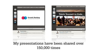 My presentations have been shared over
            150,000 times
 