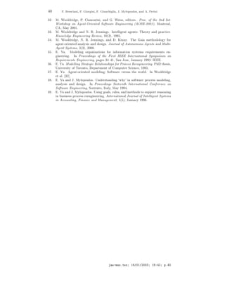 ¼      Èº   Ö ×
   Ò ¸ Èº   ÓÖ   Ò ¸   º   ÙÒ
   Ð    ¸ Âº ÅÝÐÓÔÓÙÐÓ×¸   Ò   º È Ö Ò



¿¾º Åº ÏÓÓÐ Ö      ¸ Èº     Ò
 Ö Ò ¸ Ò    º Ï ××¸ ØÓÖ×º ÈÖÓ
º Ó Ø ¾Ò ÁÒØº
    ÏÓÖ × ÓÔ ÓÒ       ÒØ¹ÇÖ ÒØ ËÓ ØÛ Ö Ò Ò Ö Ò ´ ÇË ¹¾¼¼½µ¸ ÅÓÒØÖ Ð¸
       ¸ Å Ý ¾¼¼½º
¿¿º Åº ÏÓÓÐ Ö        Ò Æº Êº Â ÒÒ Ò ×º ÁÒØ ÐÐ ÒØ         ÒØ× Ì ÓÖÝ Ò ÔÖ 
Ø 
 º
    ÃÒÓÛÐ        Ò Ò Ö Ò Ê Ú Û¸ ½¼´¾µ¸ ½ º
¿ º Åº ÏÓÓÐ Ö      ¸ Æº Êº Â ÒÒ Ò ×¸ Ò       º Ã ÒÒÝº Ì          Ñ Ø Ó ÓÐÓ Ý ÓÖ
       ÒØ¹ÓÖ ÒØ     Ò ÐÝ× × Ò      × Òº ÂÓÙÖÒ Ð Ó ÙØÓÒÓÑÓÙ×         ÒØ× Ò ÅÙÐØ ¹
        ÒØ ËÝ×Ø Ñ×¸ ¿´¿µ¸ ¾¼¼¼º
¿ º º Ùº ÅÓ Ð Ò ÓÖ Ò Þ Ø ÓÒ× ÓÖ Ò ÓÖÑ Ø ÓÒ ×Ý×Ø Ñ× Ö ÕÙ Ö Ñ ÒØ× Ò¹
      Ò Ö Ò º ÁÒ ÈÖÓ
 Ò × Ó Ø             Ö×Ø Á      ÁÒØ ÖÒ Ø ÓÒ Ð ËÝÑÔÓ× ÙÑ ÓÒ
    Ê ÕÙ Ö Ñ ÒØ× Ò Ò Ö Ò ¸ Ô × ¿ ß ½¸ Ë Ò ÂÓ× ¸ Â ÒÙ ÖÝ ½ ¿º Á            º
¿ º º Ùº ÅÓ ÐÐ Ò ËØÖ Ø 
 Ê Ð Ø ÓÒ× Ô× ÓÖ ÈÖÓ
 ×× Ê Ò Ò Ö Ò º È Ø × ×¸
    ÍÒ Ú Ö× ØÝ Ó ÌÓÖÓÒØÓ¸ Ô ÖØÑ ÒØ Ó ÓÑÔÙØ Ö Ë
 Ò
 ¸ ½ º
¿ º º Ùº        ÒØ¹ÓÖ ÒØ ÑÓ Ð Ò ËÓ ØÛ Ö Ú Ö×Ù× Ø ÛÓÖÐ º ÁÒ ÏÓÓÐ Ö
     Ø Ðº ¿¾℄º
¿ º º Ù Ò Âº ÅÝÐÓÔÓÙÐÓ×º ÍÒ Ö×Ø Ò Ò Û Ý³ Ò ×Ó ØÛ Ö ÔÖÓ
 ×× ÑÓ Ð Ò ¸
     Ò ÐÝ× × Ò      × Òº ÁÒ ÈÖÓ
 Ò × Ë ÜØ ÒØ ÁÒØ ÖÒ Ø ÓÒ Ð ÓÒ Ö Ò
 ÓÒ
    ËÓ ØÛ Ö Ò Ò Ö Ò ¸ ËÓÖÖ ÒØÓ¸ ÁØ ÐÝ¸ Å Ý ½ º
¿ º º Ù Ò Âº ÅÝÐÓÔÓÙÐÓ×º Í× Ò Ó Ð×¸ ÖÙÐ ×¸ Ò Ñ Ø Ó × ØÓ ×ÙÔÔÓÖØ Ö ×ÓÒ Ò
    Ò Ù× Ò ×× ÔÖÓ
 ×× Ö Ò Ò Ö Ò º ÁÒØ ÖÒ Ø ÓÒ Ð ÂÓÙÖÒ Ð Ó ÁÒØ ÐÐ ÒØ ËÝ×Ø Ñ×
     Ò 

ÓÙÒØ Ò ¸ Ò Ò
 Ò Å Ò Ñ ÒØ¸ ½´ µ¸ Â ÒÙ ÖÝ ½ º




                                                      ¹Ñ ×ºØ Ü    ½ »¼½»¾¼¼¿     ½      ¿   Ôº ¼
 