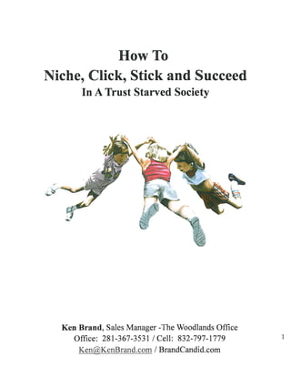 How To NIche, Click, Stick and Succeed In Real Estate