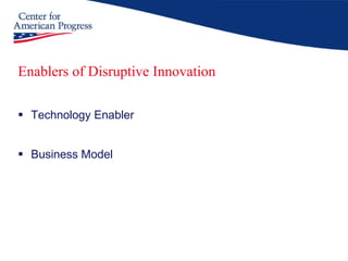Enablers of Disruptive Innovation Technology Enabler Business Model 