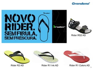 36
Rider R1 Colors ADRider R1 Ink ADRider R2 AD
Rider RS2 AD
 