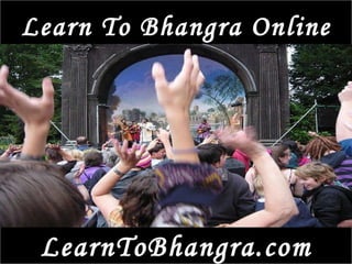 Learn To Bhangra Online LearnToBhangra.com 