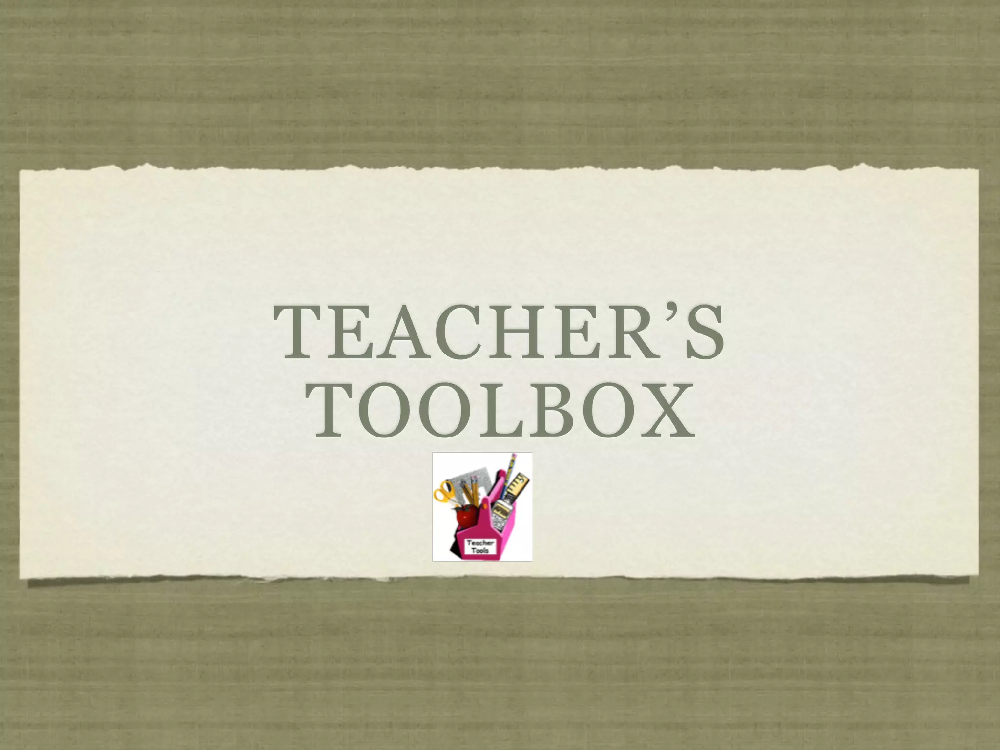 TEACHER’S
 TOOLBOX
 