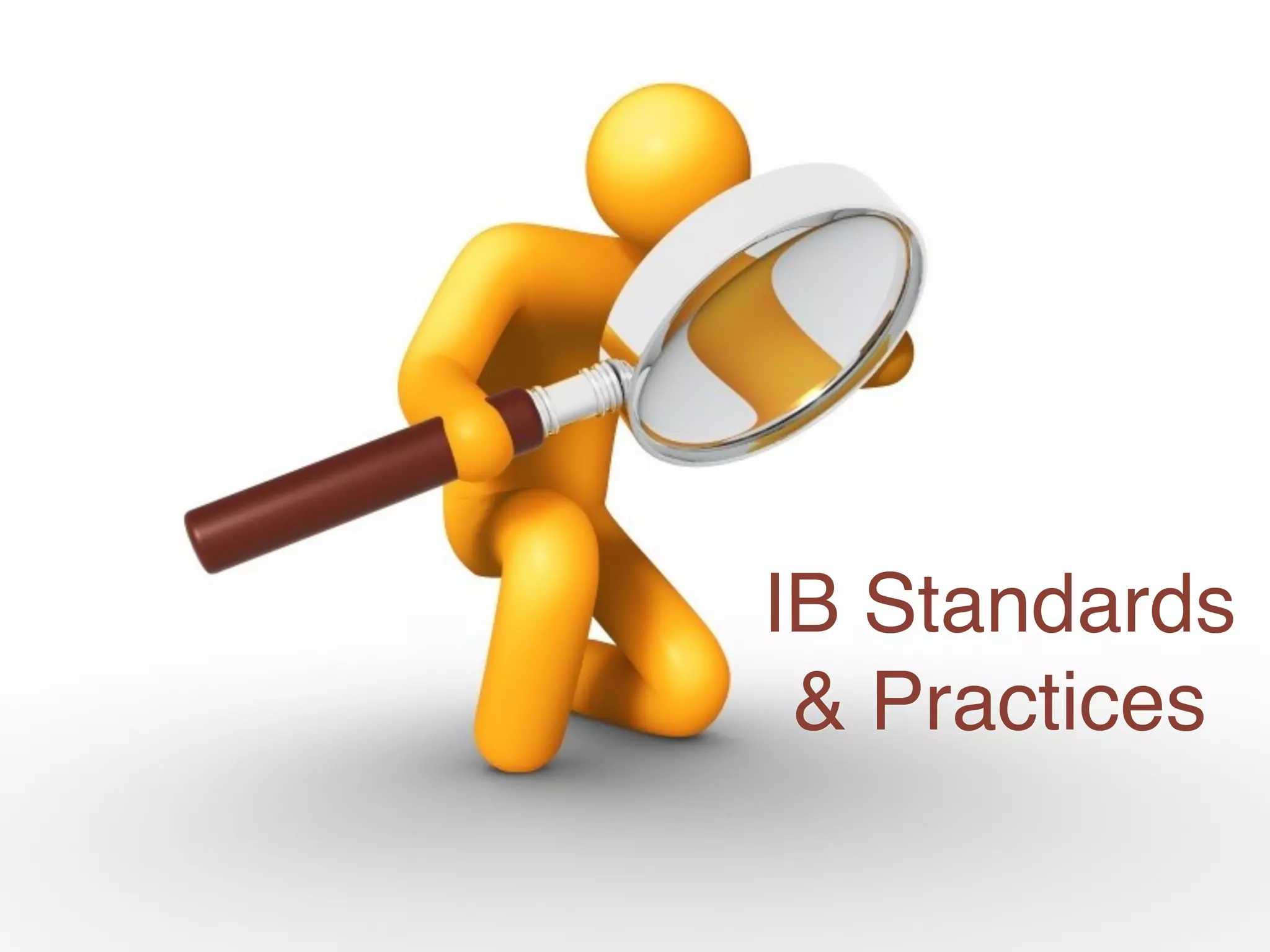 IB Standards
 & Practices
 