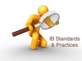 IB Standards
 & Practices
 