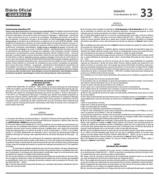 Diário Oficial
 GUARUJÁ
                                                                                                                                                          SÁbAdo
                                                                                                                                                          10 de dezembro de 2011
                                                                                                                                                                                                 33
                                                                                                                                                        CAPÍTULO II
PSICoPEdAGoGo:                                                                                                                                         DAS INSCRIÇÕES

Conhecimentos Específicos (CE):                                                                             4. As inscrições serão recebidas no período de 19 de dezembro a 30 de dezembro de 2011. Deve-
Teorias sobre desenvolvimento e o processo ensino aprendizagem: Os estágios de desenvolvimento              rão ser efetuadas via internet, por meio do endereço eletrônico www.guaruja.sp.gov.br, no ícone
cognitivo; Noções de objeto, espaço, causalidade e tempo – a construção do real; A construção do            indicado para tal, exceto para aqueles com direito a isenção de pagamento.
raciocínio matemático e do social na criança; Pensamento e linguagem – alfabetização – letramento;          4.1. O interessado poderá optar por se inscrever simultaneamente, tanto para o Processo Seletivo
A visão construtivista do erro. O processo de socialização: abordagem psicossocial, teoria de Pia-          Edital 003/2011 – SEDUC, como para o Concurso Público Edital 001/2011 – SEDUC, que estará ocor-
get, de Vygotsky; A importância do jogo e da brincadeira na infância.Educação escolar: desafios e           rendo no mesmo período, desde que a opção para Contrato Temporário (Disciplina) ou Emprego
compromissos: A relevância do conhecimento, as exigências de um novo perfil de cidadão – atuais             (Disciplina) seja idêntica e única, bastando para isto atender ao disposto no item 8.1 deste Capítu-
tendências; Fundamentos e diretrizes do ensino fundamental e da educação infantil; Currículo e ci-          lo.
dadania – desenvolvimento de competências cognitivas, afetivas, sociais e culturais; Escola inclusiva:      4.2. O candidato que optar pelo descrito no item 4.1 deverá assinalar essa opção em ambas as fichas
acolhimento, socialização, aprendizagem. Gestão escolar e qualidade de ensino: Construção cole-             de inscrição, em campo próprio.
tiva da proposta pedagógica da escola; O trabalho coletivo – aperfeiçoamento da prática docente;            5. O interessado não poderá, em hipótese alguma, requerer devolução da importância paga e/ou
O envolvimento dos professores na atuação dos colegiados e das instituições escolares; Avaliação            alteração do código referente a opção a que estiver se candidatando, mesmo que, posteriormente,
institucional e do desempenho escolar. Avaliação Educação Infantil; Cotidiano escolar – forma de            seja constatado erro por parte do candidato, ao registrar o código da opção desejada.
aprender e socializar saberes, conviver, desenvolver valores de uma vida cidadã e enfrentar questões        5.1. A devolução da importância paga somente ocorrerá se o Processo Seletivo não se realizar, sendo
de indisciplina e violência. Aprender e ensinar, construir e interagir: Construção do conhecimento; O       que a responsabilidade da devolução recairá sobre a Universidade Municipal de São Caetano do
ensino como intervenção nas zonas de desenvolvimento proximal; Avaliação. Avaliação qualitativa e           Sul – USCS.
a importância da avaliação diagnóstica para o desenvolvimento do trabalho escolar; Conhecimentos            6. As informações prestadas na Ficha de Inscrição são de inteira responsabilidade do candidato,
prévios; Prática reflexiva na construção de competências para ensinar; Concepções de aprendiza-             cabendo aos executores o direito de excluir deste Processo Seletivo aquele que preenchê-la com
gem e teorias de ensino: a) Reforço – recuperação – atendimento à diversidade de características, de        dados incorretos ou rasurados, bem como aquele que prestar informações inverídicas, ainda que o
necessidades e de ritmos dos alunos; b) Relação professor/aluno – construção de valores – atitudes          fato seja constatado posteriormente, sob pena de praticar o crime previsto no artigo 299, do Código
cooperativas. Aprendizagem e ensino de Língua escrita e oral – leitura, produção de textos, ortogra-        Penal, além da responsabilidade civil pelos eventuais prejuízos que causou ou vierem a causar à Co-
fia; a fala que cabe à escola ensinar. Aprendizagem e ensino da Matemática. Aprendizagem e ensino           ordenadoria de Apoio a Instituições Públicas – CAIP/USCS, entidade responsável pela realização do
de História e Geografia. Aprendizagem e ensino das Ciências Naturais. Temas transversais.                   certame ou a Prefeitura Municipal de Guarujá.
                                                                                                            7. O candidato ao se inscrever, estará declarando, sob as penas da Lei, satisfazer as seguintes condi-
                                                                                                            ções
                                                                                                            a) Estar de acordo com os termos do presente Edital;
                            PREFEITURA MUNICIPAL dE GUARUJÁ – PMG                                           b) Ser brasileiro, nato ou naturalizado, ou gozar das prerrogativas previstas no artigo 12 da Constitui-
                                        PRoCESSo SELETIVo                                                   ção Federal e demais disposições de Lei, no caso de estrangeiros;
                                     EdITAL 003/2011 – SEdUC                                                c) Estar em pleno exercício de seus direitos civis e políticos;
A PREFEITURA MUNICIPAL DE GUARUJÁ – PMG, através da Secretaria Municipal de Administração                   d) Estar quite com a Justiça Eleitoral, apresentando o documento comprobatório;
- ADM, torna público que fará realizar, sob responsabilidade da Universidade Municipal de São Cae-          e) Ter a idade mínima de 18 (dezoito) anos completos na data do encerramento das inscrições;
tano do Sul - USCS, nos termos do disposto no Processo Administrativo nº. 29.816/2011, PROCESSO             f) Quando do sexo masculino, estar quite com o Serviço Militar;
SELETIVO, pelo regime de contratação temporária nos termos do artigo n° 38 da Lei Municipal n°              g) Não ter sido, quando do exercício do cargo ou função pública, demitido por justa causa ou a bem
2.145/1991 e Lei Complementar Municipal n°122/2009, para atender necessidade temporária de                  do serviço público;
excepcional interesse público, objetivando a substituição de profissionais do magistério afastados          h) Até a data da apresentação dos documentos para a contratação, possuir a escolaridade e a habili-
por: licença saúde, licença prêmio, auxílio doença, férias, licença gestante e afastamento docente          tação exigida para o exercício da função, de acordo com o estabelecido no Capítulo VIII do presente
a qualquer título, e substituição de aulas remanescentes que não constituam bloco suficiente para           Edital.
compor cargo de emprego permanente, relacionados neste Edital, de acordo com as instruções es-              i) Não ter antecedentes criminais.
peciais abaixo transcritas:                                                                                 j) Não estar, na data da apresentação, incompatibilizado para assumir nova função pública;
                                                                                                            k) Não ser aposentado por Invalidez;
                                        INSTRUÇÕES ESPECIAIS                                                l) Não estar com idade para aposentadoria compulsória.
                                                                                                            m) Não ter sido condenado por crime contra o Patrimônio, Administração e a Fé Pública, os Costu-
                                            CAPÍTULO I                                                      mes e os previstos na Lei Federal 11.343, de 23/08/2006;
                                   DAS DISPOSIÇÕES PRELIMINARES                                             n) Gozar de boa saúde física e mental e não ser portador de deficiência incompatível com o exercício
                                                                                                            das funções atinentes a que concorre, a ser comprovada por inspeção médica oficial realizada por
1. As funções de Professor de Educação Básica I - Substituto, Professor de Educação Básica III, Profes-     profissionais designados pela Prefeitura Municipal de Guarujá;
sor de Educação Especial e Professor de Educação Profissional, disciplinas e salários estão descritos       8. No ato da inscrição NÃo serão solicitados comprovantes dos pré-requisitos contidos no presente
no CAPÍTULo VIII e ANEXo V do presente Edital.                                                              Edital, e das exigências contidas no item 7 deste Capítulo. No entanto, será automaticamente eli-
2. O Processo Seletivo terá validade de 01 (um) ano, podendo ser prorrogado por igual período, por          minado do cadastro de candidatos inscritos e habilitados, aquele que não os apresentar na data da
uma única vez. Os candidatos selecionados e classificados poderão ser contratados para as funções           convocação para apresentação dos documentos para Contratação junto a Prefeitura Municipal de
existentes, descritas neste Processo Seletivo, durante a validade deste, sob o regime da contratação        Guarujá, sendo declarada nula a sua inscrição e todos os atos dela decorrentes.
temporária administrativa, nos termos do artigo nº 38 da Lei Municipal n° 2.145/91 e Lei Comple-            8.1 No caso do candidato inscrever-se para mais de uma disciplina prevista neste Edital, considerar-
mentar nº 122/2009, obedecendo aos interesses únicos e exclusivos da Administração Publica da               se-á a última inscrição efetivada paga, tendo em vista que o candidato poderá se inscrever para
Prefeitura Municipal de Guarujá, mais especificamente da Secretaria Municipal de Educação – SE-             apenas uma das opções deste Processo Seletivo Edital 003/2011 - SEDUC, já que as provas serão
DUC.                                                                                                        simultâneas (mesmo dia e mesmo horário), como previsto no item 4.1 deste Capítulo.
2.1. A previsão de substituição dos profissionais do magistério dependerá única e exclusivamente            8.1.1. Na hipótese de inscrição também no Concurso Público Edital 001/2011 – SEDUC, seguir o
de férias, licença prêmio, licença saúde, auxílio doença ou outro tipo qualquer de afastamento legal        disposto no item 4.1 deste Edital.
do professor titular, e substituição de aulas remanescentes que não constituam bloco suficiente para
compor cargo de emprego permanente, do quadro de empregos permanente da CLT do magistério                                                               SEÇÃo I
municipal.                                                                                                                                      INSCRIÇÃo PELA INTERNET
            3. O período de validade estabelecido para este Processo Seletivo, não gera obrigatorieda-
de para a Prefeitura Municipal de Guarujá de contratar, neste período, todos os candidatos seleciona-       9. O candidato deverá, no período de inscrição, acessar o endereço eletrônico www.guaruja.sp.gov.
dos e classificados. A contratação dos selecionados e classificados reger-se-á, exclusivamente, pelos       br, ler atentamente o Edital 003/2011 – SEDUC, e preencher corretamente a ficha de inscrição e emi-
procedimentos vigentes na Prefeitura Municipal de Guarujá.                                                  tir o boleto bancário com a taxa de inscrição correspondente.
3.1. No caso de existência, será feita utilização da lista de professores classificados em Processo Sele-   9.1. Pagar a taxa de inscrição na rede bancária de compensação (qualquer banco) ou via internet,
tivo em vigência, obedecida a ordem de classificação do cadastro de reserva. Sempre que esgotadas           por meio de pagamento de ficha de compensação por código de barras.
as possibilidades, iniciar-se-á a utilização do presente cadastro reserva resultante do Processo Sele-      9.1.1. Para o pagamento da taxa de inscrição somente poderá ser utilizado o boleto bancário gerado
tivo Edital 003/2011 - SEDUC.                                                                               no ato da inscrição, até a data limite do encerramento das inscrições, respeitado o horário bancário.
3.2. O contrato administrativo temporário firmado com o candidato selecionado e classificado informa-       9.1.2. O pagamento da importância correspondente ao valor da taxa de inscrição poderá ser efetu-
rá dia, mês e ano da rescisão.                                                                              ado em dinheiro ou em cheque, em qualquer agência bancária.
                                                                                                            9.1.3. A inscrição por pagamento em cheque somente será considerada efetuada após a respectiva
 