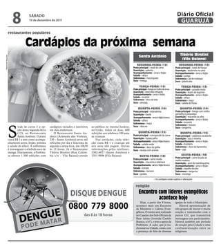 8             SÁbAdo
                                     10 de dezembro de 2011
                                                                                                                                                                             Diário Oficial
                                                                                                                                                                              GUARUJÁ
                    restaurantes populares


                                  Cardápios da próxima semana
                                                                                                                                  Santo Antônio                                 Tibério Birolini
Raimundo Nogueira




                                                                                                                                                                                 (Vila Baiana)
                                                                                                                               SegundA-feirA (12)                             SegundA-feirA (12)
                                                                                                                            Prato principal – steak de carne               Prato principal – bobó de frango
                                                                                                                            Guarnição – polenta                            Guarnição – abobrinha na salsa
                                                                                                                            Acompanhamento – arroz e feijão                Acompanhamento – arroz e feijão
                                                                                                                            Salada – alface                                Salada – acelga
                                                                                                                            Sobremesa – moranguete                         Sobremesa – pé de moleque
                                                                                                                            Suco – manga                                   Suco – jaboticaba
                                                                                                                                   TerçA-feirA (13)                              TerçA-feirA (13)
                                                                                                                            Prato principal – frango ao molho de ervas     Prato principal – guisado misto
                                                                                                                            Guarnição – beterraba refogada                 Guarnição – dueto de legumes
                                                                                                                            Acompanhamento – arroz e feijão                Acompanhamento – arroz e feijão
                                                                                                                            Salada – escarola                              Salada – alface
                                                                                                                            Sobremesa – doce de leite                      Sobremesa – maçã
                                                                                                                            Suco – pêssego                                 Suco – salada de frutas

                                                                                                                                QuArTA-feirA (14)                              QuArTA-feirA (14)
                                                                                                                            Prato principal – dobradinha                   Prato principal – frango com molho
                                                                                                                            Guarnição – farofa                             vermelho e pimentões
                                                                                                                            Acompanhamento – arroz e feijão branco         Guarnição – macarrão ao alho
                                                                                                                            Salada – alface                                Acompanhamento – arroz e feijão
                                                                                                                            Sobremesa – maçã                               Salada – escarola




                    S
                                                                                                                                                                           Sobremesa – banana
                            teak de carne é a op-     cardápios variados e nutritivos    ao público no mesmo horário,       Suco – abacaxi                                 Suco – tangerina
                            ção desta segunda-feira   em dois endereços.                 servindo, todos os dias, 400
                            (12), no Restaurante          O Restaurante Santo An-        refeições aos adultos e 100 para        QuinTA-feirA (15)                              QuinTA-feirA (15)
                            Santo Antônio. O prato    tônio (Alameda das Violetas,       as crianças.                       Prato principal – estrogonofe de carne         Prato principal – calabresa escabeche
                                                                                                                            Guarnição – batata palha                       Guarnição – tutu à mineira
                    custa R$ 1 e tem como acompa-     330 – Santo Antônio) serve mil         Nas unidades, cada refei-
                                                                                                                            Acompanhamento – arroz e feijão branco         Acompanhamento – arroz e feijão
                    nhamento arroz, feijão, polenta   refeições por dia e funciona de    ção custa R$ 1 e crianças até      Salada – salada verde                          Salada – brasileira
                    e salada de alface. A sobremesa   segunda a sexta-feira, das 10h30   seis anos não pagam. Outras        Sobremesa – doce de geléia                     Sobremesa – doce de bananinha
                    é moranguete e a bebida suco de   às 13 horas. Já o Restaurante      informações pelos telefones:       Suco – laranja com acerola                     Suco – cajá
                    manga. Diariamente, a Prefeitu-   Tibério Birolini (Rua Colôm-       3382-6927 (Santo Antônio) e
                    ra oferece 1.500 refeições com    bia s/n – Vila Baiana) atende      3351-9896 (Vila Baiana).                 SexTA-feirA (16)                               SexTA-feirA (16)
                                                                                                                                                                           Prato principal – carne assada ao
                                                                                                                            Prato principal – carne moída                  molho madeira
                                                                                                                            Guarnição – macarrão a talamara                Guarnição – purê de mandioquinha
                                                                                                                            Acompanhamento – arroz e feijão branco         Acompanhamento – arroz e feijão
                                                                                                                            Salada – tomate                                Salada – repolho bicolor
                                                                                                                            Sobremesa – banana                             Sobremesa – tangerina
                                                                                                                            Suco – goiaba                                  Suco – morango
                                                                                                                                                    • Os cardápios estão sujeitos a alterações

                                                                                                                              religião

                                                                       dISQUE dENGUE                                              Encontro com líderes evangélicos
                                                                                                                                           acontece hoje
                                                                     0800 779 8000
                                                                                                                                   Hoje, a partir das 9 horas,             igrejas de todo o Município.
                                                                                                                               acontece mais um Encontro                       Haverá apresentação de
                                                                                                                               de Ministros e Líderes Evan-                três grupos de louvor e muita
                                                                                                                               gélicos. O evento será realizado            oração e testemunho com o
                                                                                  das 8 às 18 horas                            no Cassino dos Sub-Oficiais da              pastor Gil, que transmitirá
                                                                                                                               Base Aérea (Avenida Castelo                 mensagens aos participantes.
                                                                                                                               Branco, s/nº), e tem o apoio da             Haverá também um período
                                                                                                                               Prefeitura. A ação, que já tra-             de oração pela Cidade e uma
                                                                                                                               dicional na Cidade, conta com               confraternização entre os
                                                                                                                               a presença de fiéis de diversas             religiosos.
 