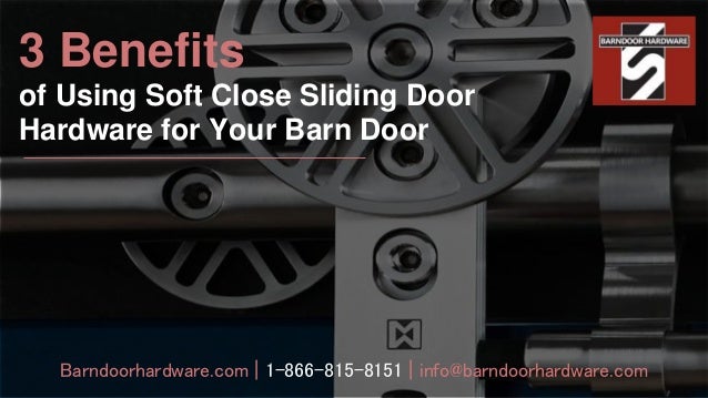 3 Benefits Of Using Soft Close Sliding Door Hardware