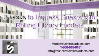 Library Ladders in Children’s Rooms
Modernstainlessladders.com
1-866-815-8151
info@modernstainlessladders.com
 