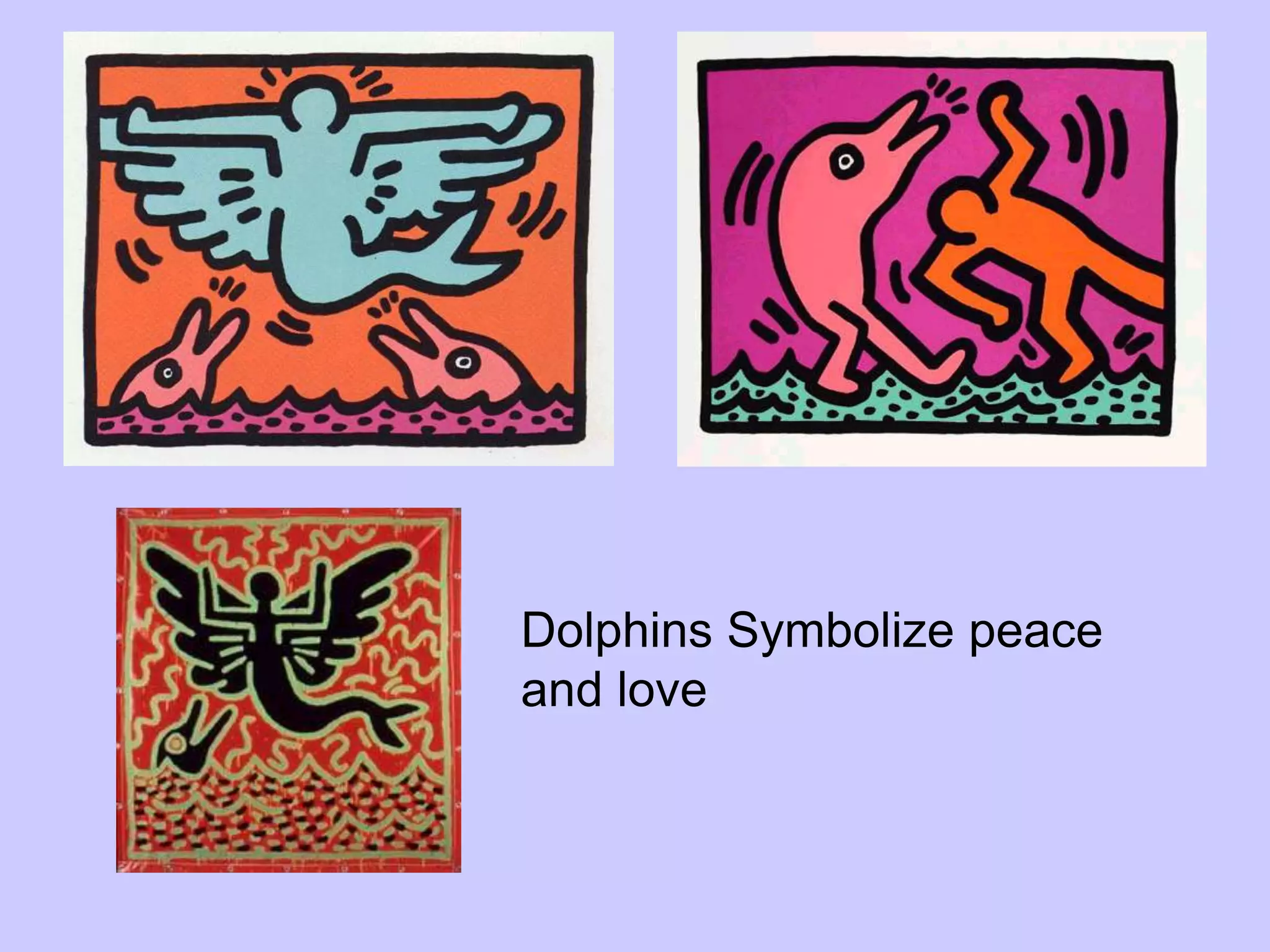 Dolphins Symbolize peace
and love
 