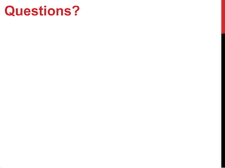 Questions?
 