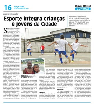 16

Diário Oficial
GUARUJÁ

terça-feira

10 de dezembro de 2013

projeto integração

Esporte integra crianças
e jovens da ...