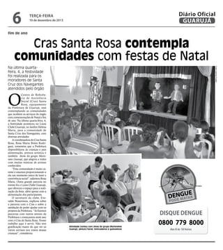 6

Diário Oficial
GUARUJÁ

terça-feira

10 de dezembro de 2013

fim de ano

Cras Santa Rosa contempla
comunidades com fest...