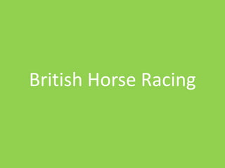 British Horse Racing
 