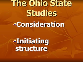 The Ohio State Studies Consideration Initiating structure 