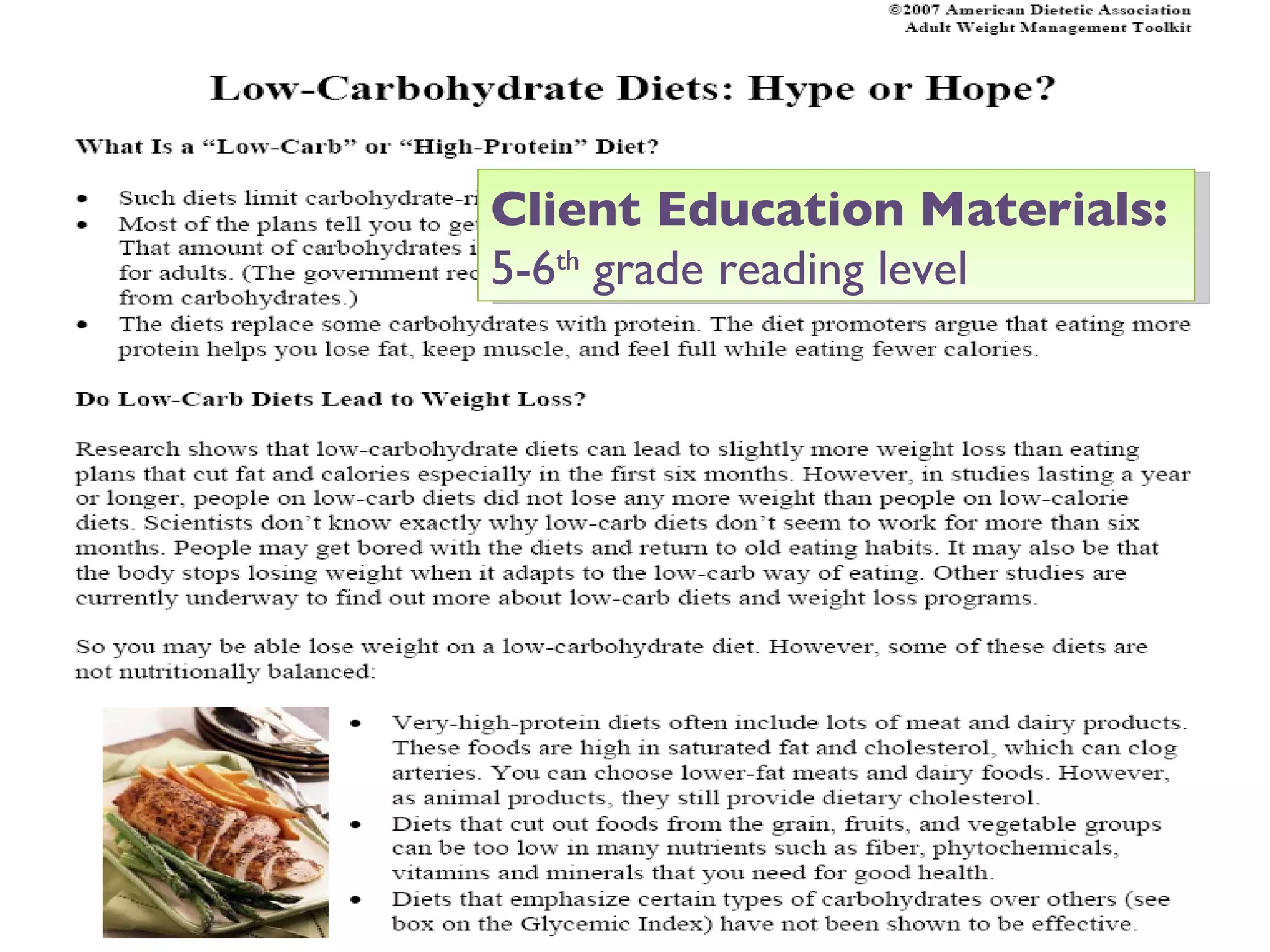 Client Education Materials:  5-6 th  grade reading level 