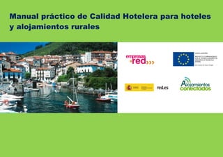3.3 [Madrid Ce
Manual práctico de Calidad Hotelera para hoteles
y alojamientos rurales
 