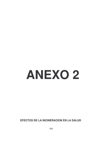 ANEXO 2

EFECTOS DE LA INCINERACION EN LA SALUD
559

 