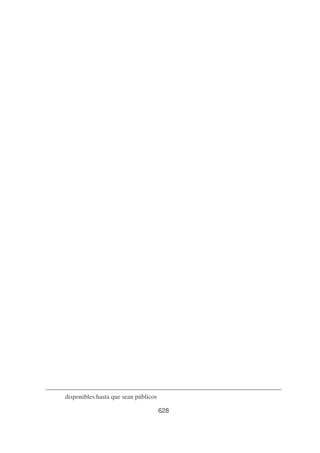 disponibles hasta que sean públicos
628

 