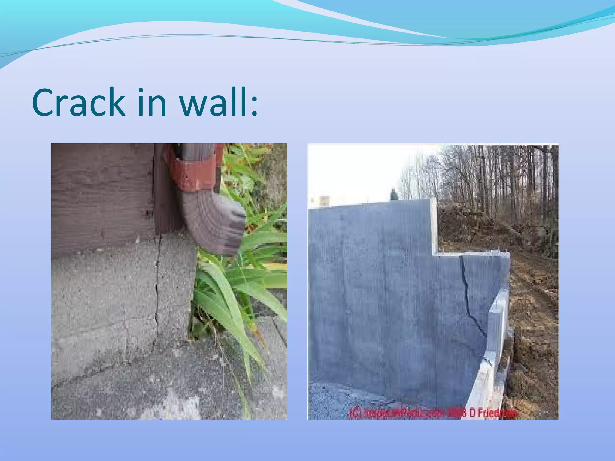 Crack in wall:

 