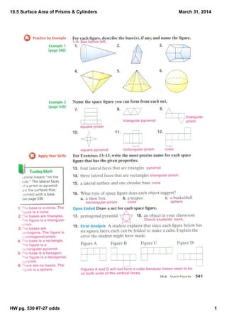 10.5 Surface Area of Prisms & Cylinders
HW pg. 530 #7­27 odds 1
March 31, 2014
1.
2.
3.
4.
5.
6.
 