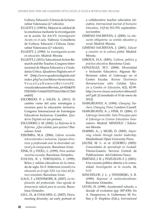 CREANDO REDES PARA UNA CIUDADANÍA CRÍTICA DESDE LA ESCUELA INTERCULTURAL INCLUSIVA
66
a collaborative teacher education ini-
ciative. Internacional Journal of Inclusive
Education, 11(5-6) 551-570, septiembre-
noviembre.
 ȱ ǰȱ 