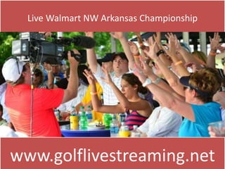 Live Walmart NW Arkansas Championship
www.golflivestreaming.net
 