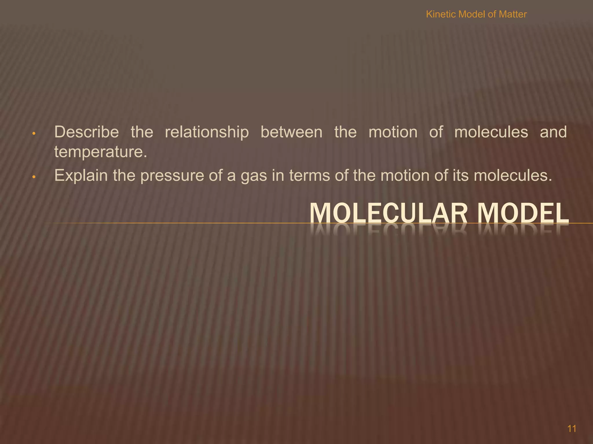 Kinetic Model of Matter | PPTX