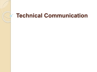 Technical Communication 
 