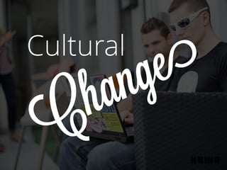 Cultural Change 
 