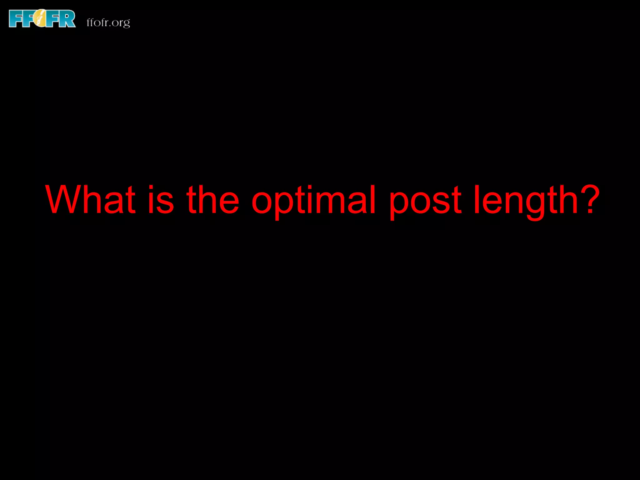 What is the optimal post length?
 