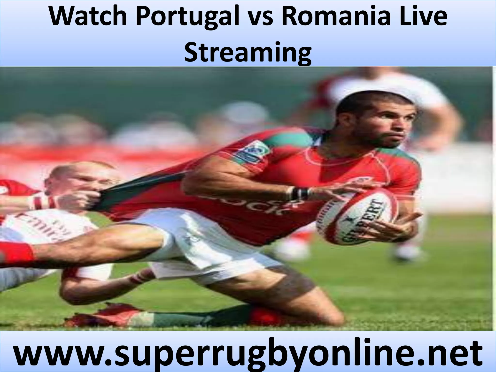 Watch Rugby Stream Portugal vs Romania | PPTX