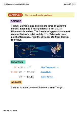 10.6 Segment Lengths in Circles
HW pg. 692 #3­18
March 17, 2015
 
