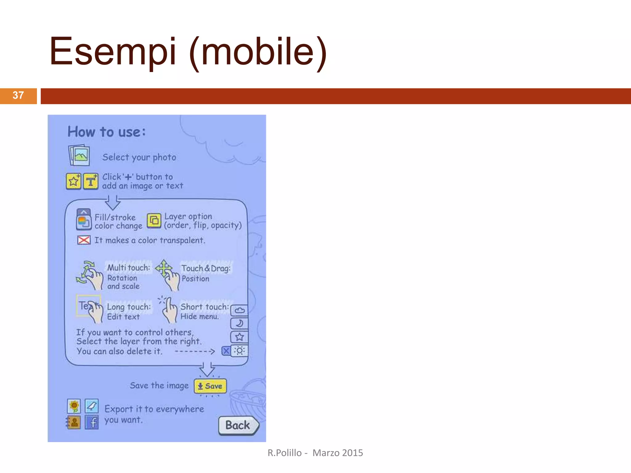 Esempi (mobile)
R.Polillo - Marzo 2015
37
 