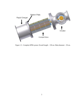 3
Figure 1.2 - Complete HPM system. Overall length ~ 150 cm. Main diameter ~ 30 cm.
 