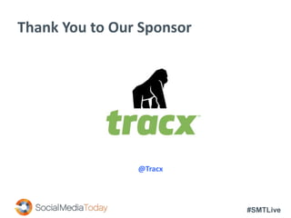 #SMTLive
Thank You to Our Sponsor
@Tracx
 