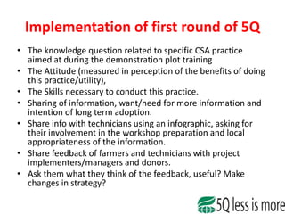 5Q approach: Less is more