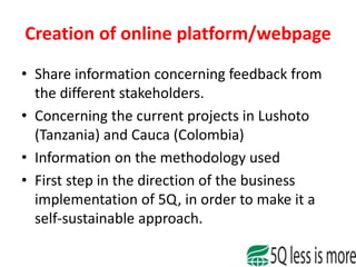 5Q approach: Less is more
