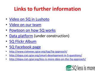 5Q approach: Less is more