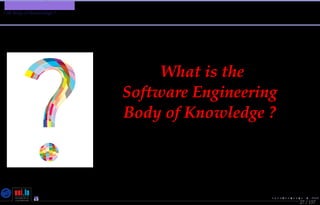 TMPA-2015-Keynote - Part: Software Engineering Education
SE Body of Knowledge ?
27 / 157
What is the
Software Engineering
Body of Knowledge ?
Nicolas Guelﬁ- Wednesday 11th November, 2015 (23:06) - University of Luxembourg, LU
 