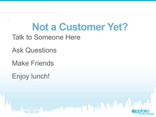 Not a Customer Yet?
Talk to Someone Here
Ask Questions

Make Friends
Enjoy lunch!

 