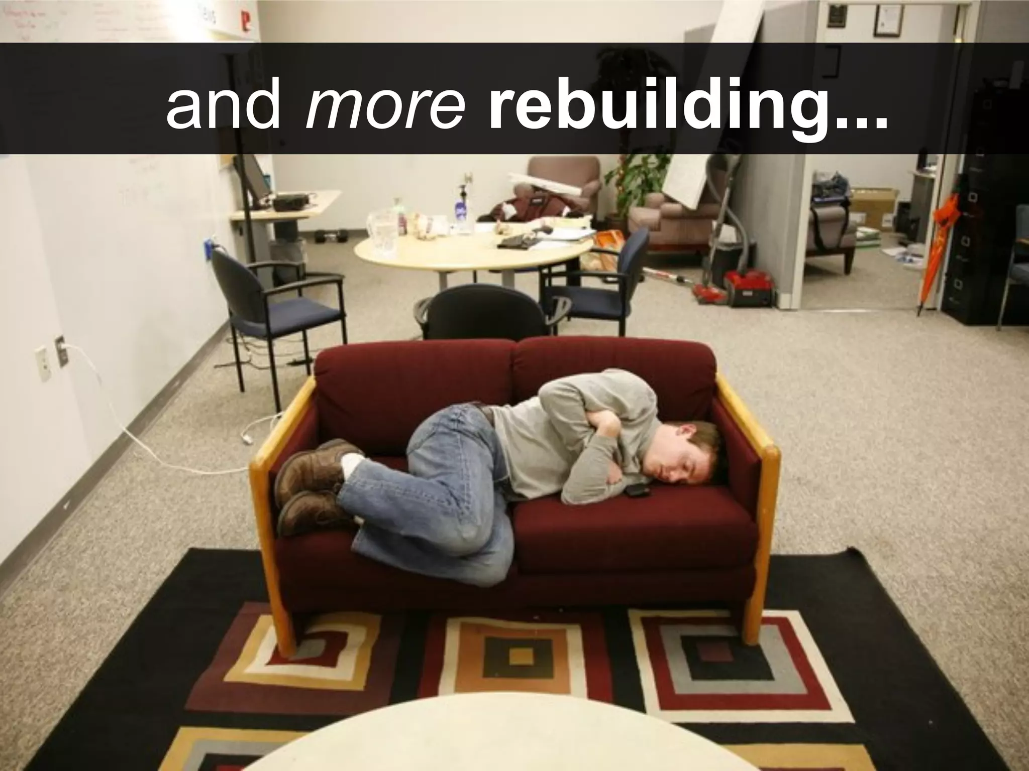 and more rebuilding...
 