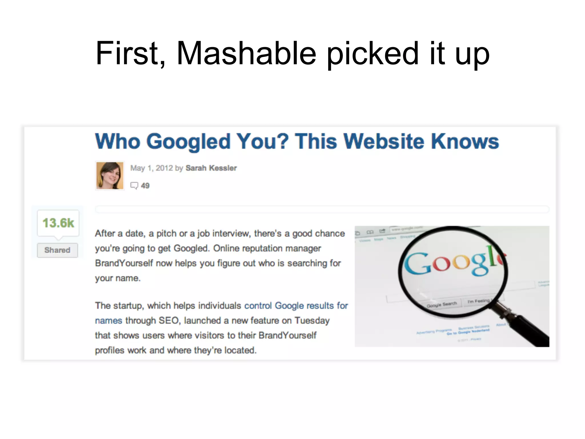First, Mashable picked it up
 