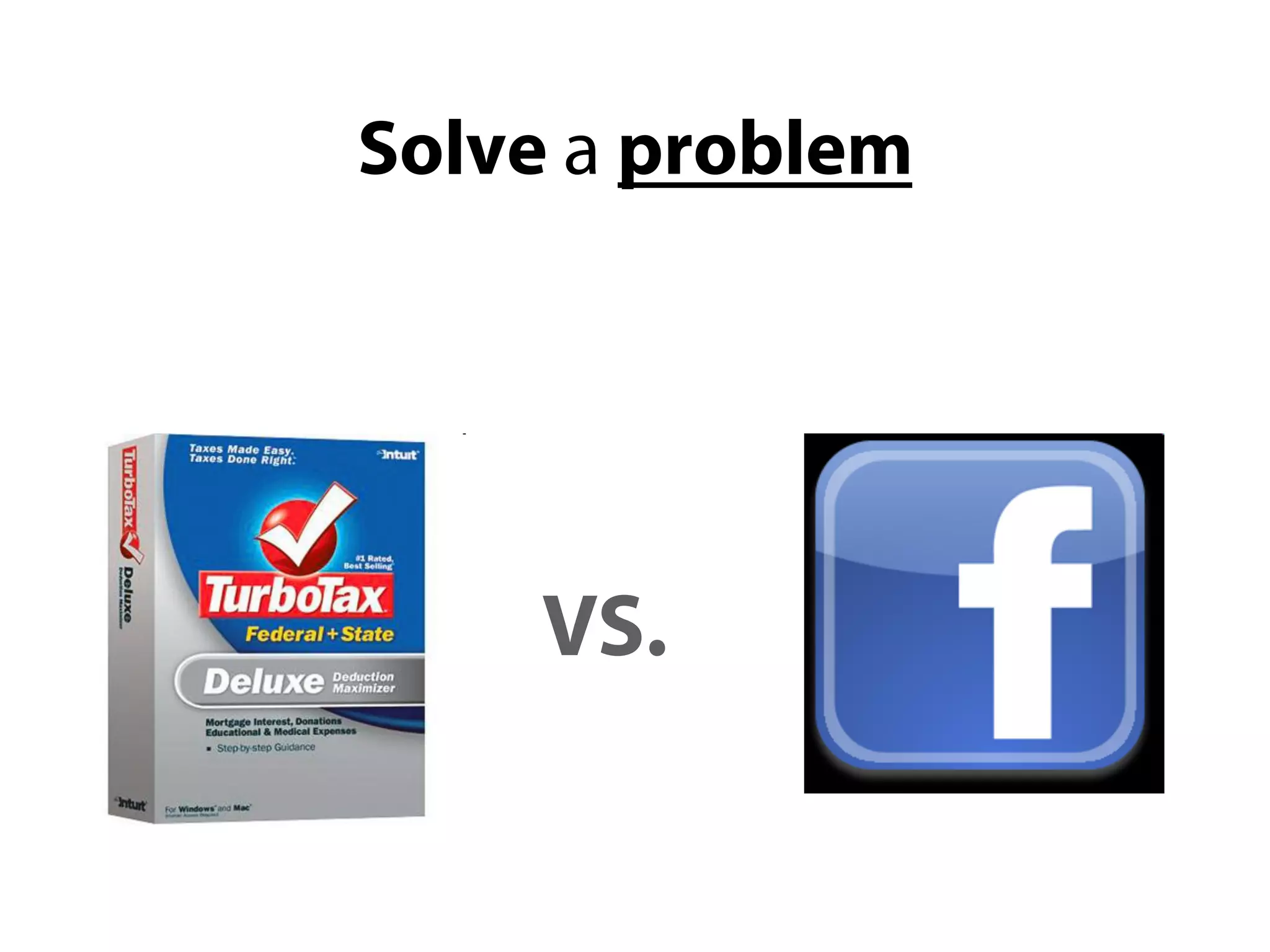 Solve a problem




    VS.
 