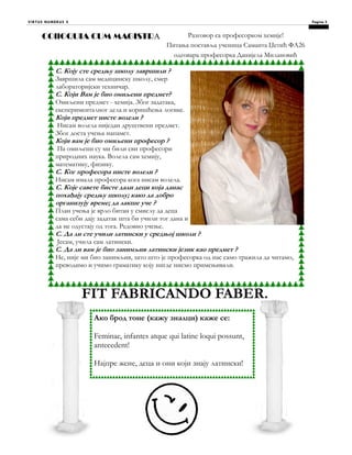 COllOQUIA CUM MAGISTRА
Pagina 3VIRTUS NUMERUS X
Разговор са професорком хемије!
Питања поставља ученица Саманта Џетић ФА26...