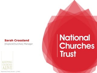 [ExploreChurches] Manager
Sarah Crossland
Registered Charity Number: 1119845
 